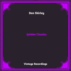 อัลบัม Golden Classics (Hq remastered 2023) ศิลปิน Don Shirley