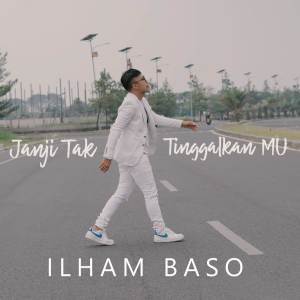 Album Janji Tak Tinggalkan MU from Ilham Baso
