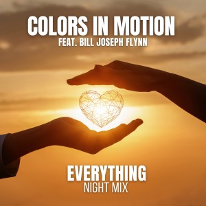 Colors In Motion的專輯Everything (Night Mix)