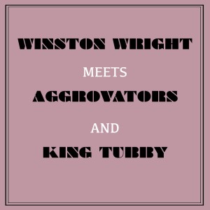 อัลบัม Winston Wright Meets Aggrovators & King Tubby ศิลปิน Winston Wright