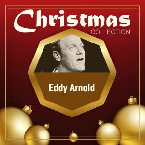 收聽Eddy Arnold的C-H-R-I-S-T-M-A-S (Remastered)歌詞歌曲