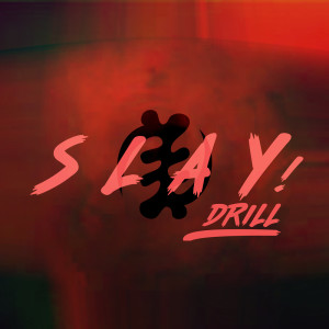 Sensei D的專輯SLAY! (drill) (Explicit)