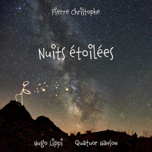 Pierre Christophe的專輯Nuits Etoilées (feat. Quatuor Hanson)