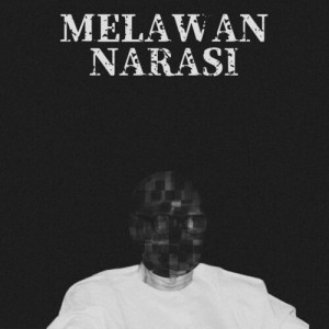 Listen to Melawan Narasi song with lyrics from We The People