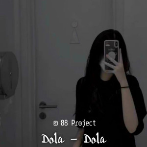 88 Project的专辑Dola - Dola