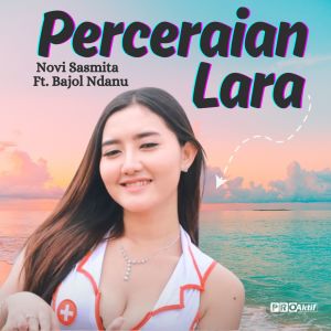收聽Novi Sasmita的Perceraian Lara歌詞歌曲