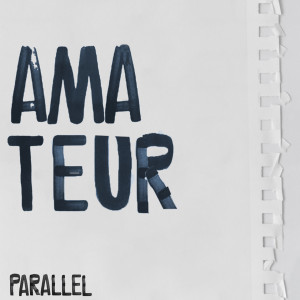 Album Amateur from Parallel