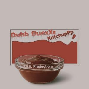 Dubb DuexXx的專輯KetchupPp (Explicit)