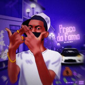 收聽slow boy77的Preço da fama (Explicit)歌詞歌曲