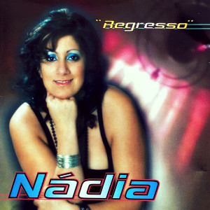Nadia的专辑Regresso