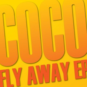 ดาวน์โหลดและฟังเพลง Fly Away (X-track Mix) พร้อมเนื้อเพลงจาก Coco