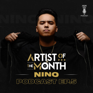 Artist of The Month Podcast: NINO dari Nino