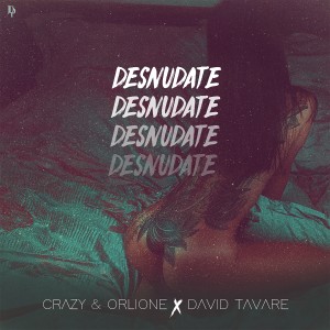 ดาวน์โหลดและฟังเพลง Desnúdate พร้อมเนื้อเพลงจาก Crazy & Orlione