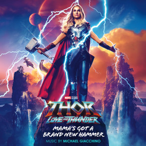 Michael Giacchino的專輯Mama's Got a Brand New Hammer (From "Thor: Love and Thunder")