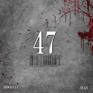 Album 47 (feat. Sugs) (Explicit) from Sugs