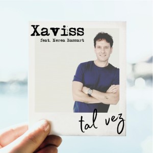 ดาวน์โหลดและฟังเพลง Tal Vez พร้อมเนื้อเพลงจาก Xaviss