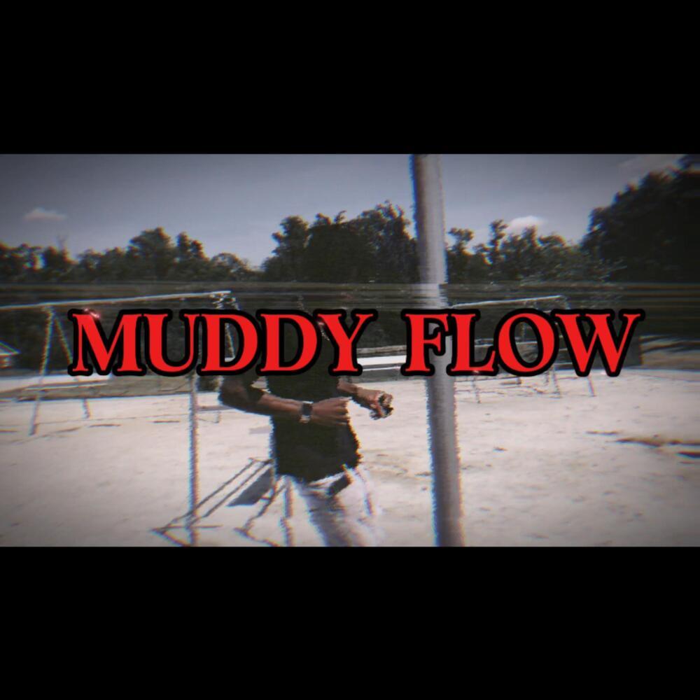 MUDDY FLOW (Explicit)