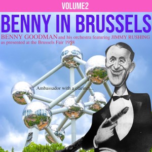 Benny Goodman的專輯Benny in Brussels, Vol. 2 (feat. Jimmy Rushing)