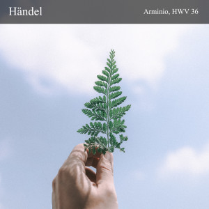 George Frideric Handel的专辑Arminio, HWV 36