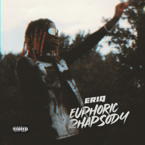 Eriq的专辑Euphoric Rhapsody (Explicit)