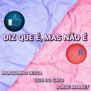 Album Diz Que É Mas Não É from Marquinho Lessa