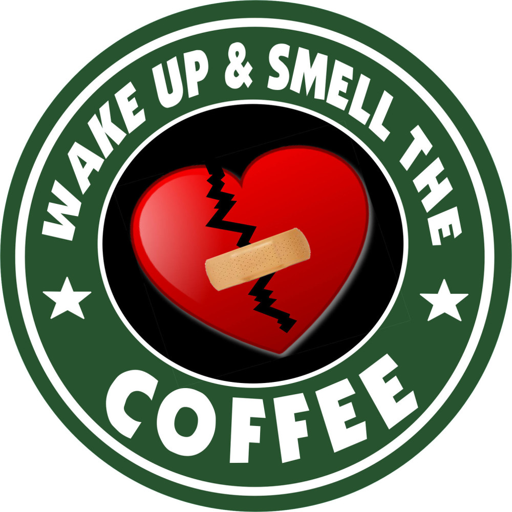 Wake Up And Smell The Coffee