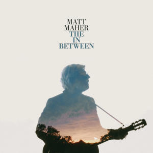 Matt Maher的專輯The In Between (from The Chosen)