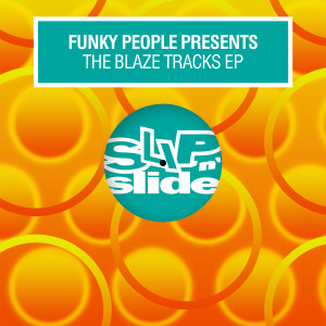 อัลบัม The Blaze Tracks EP ศิลปิน Funky People