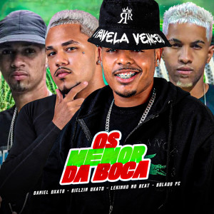 Lekinho no Beat的專輯Os Menor da Boca (Explicit)