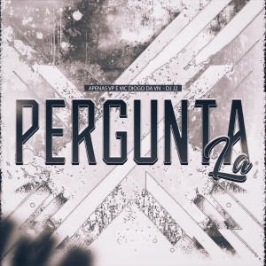 收聽DJ J2的Pergunta lá (Explicit)歌詞歌曲