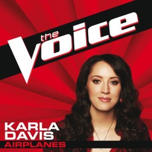 收聽Karla Davis的Airplanes (The Voice Performance)歌詞歌曲