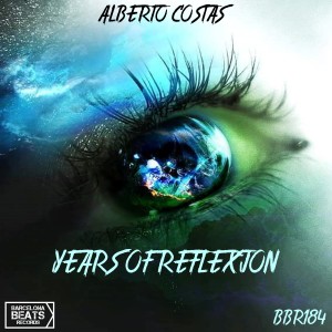 ดาวน์โหลดและฟังเพลง YEARS OF REFLEXION (BASIC MIX) พร้อมเนื้อเพลงจาก Alberto Costas
