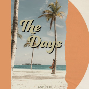 Listen to The Days song with lyrics from 6Speed