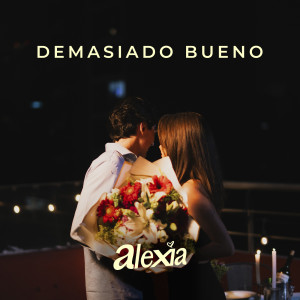 Listen to Demasiado Bueno song with lyrics from Alexia