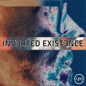 อัลบัม Inverted Existence (Original Mix) ศิลปิน MynameiS