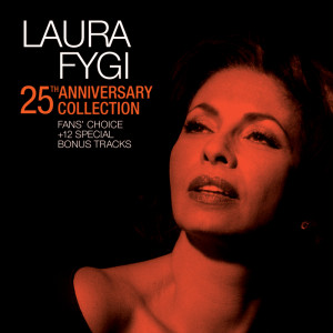 Laura Fygi的專輯25th Anniversary Collection - Fans' Choice