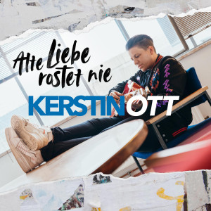 Kerstin Ott的專輯Alte Liebe rostet nie