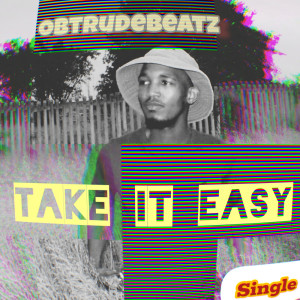 Album Take It easy from Obtrudebeatz