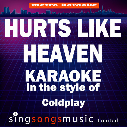 Hurts Like Heaven (In the Style of Coldplay) [Karaoke Version] (Karaoke Version)