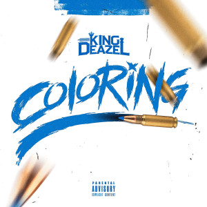 King Deazel的专辑Coloring (Explicit)