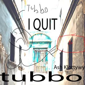 Tubbo的專輯I Quit. (feat. Tubbo)