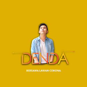 收听Denda的Bersama Lawan Corona歌词歌曲