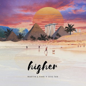 ดาวน์โหลดและฟังเพลง Higher พร้อมเนื้อเพลงจาก Martin & Rami
