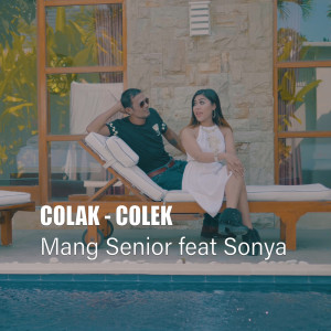 Dengarkan Colak - Colek lagu dari Mang Senior dengan lirik