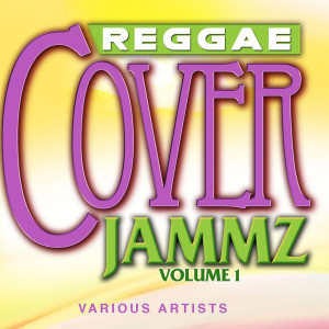 Various Artists的專輯Reggae Cover Jammz, Vol.1