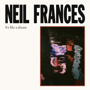 Album It's like a dream from NEIL FRANCES
