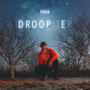 Droop-E的專輯DROOPITER (Explicit)