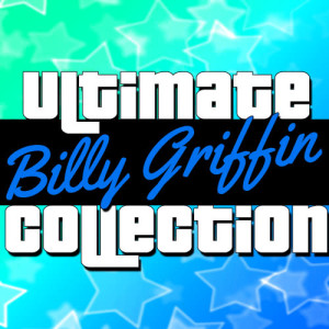 Billy Griffin的專輯Ultimate Collection: Billy Griffin
