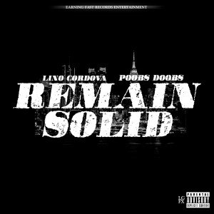 Listen to Remain Solid (Explicit) song with lyrics from Lino Cordova