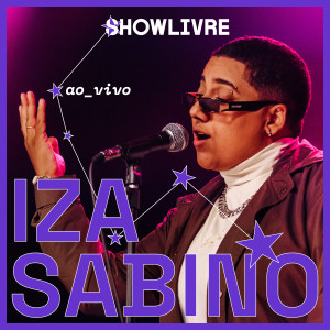 Iza Sabino的專輯Iza Sabino no Estúdio Showlivre (Ao Vivo) (Explicit)